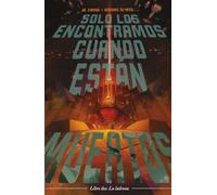 Solo los encontramos cuando están muertos nº 02: Libro dos: La Ladrona: 2 (Ciencia ficción)