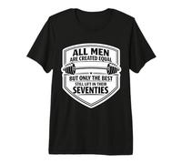 Solo los Mejores Hombres levantan Pesas en su Gimnasio de Setenta años Camiseta Premium