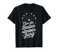 Solo LOS Mejores Mueren Joven Camiseta