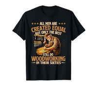 Solo los Mejores todavía Trabajan la Madera en Sus Sesenta Camiseta