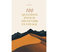 Solo mais pas paumé: 100 questions pour se découvrir en voyage