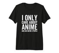 Solo me Importa el Anime y me Gusta Tal Vez 3 Personas Funny Japan Camiseta Premium