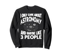 Solo Me Importa la Astronomía y 3 Personas Sudadera