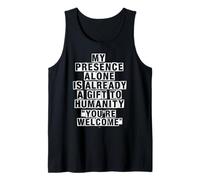 Solo mi Presencia ya es un Regalo para la Humanidad Camiseta sin Mangas