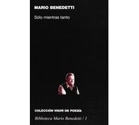 Sólo mientras tanto (1948-1950): 01 (Biblioteca Mario Benedetti)