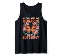 Solo necesitamos un monarca, y es una mariposa Camiseta sin Mangas