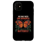 Solo Necesitamos un monarca y es una Mariposa Carcasa para iPhone 11