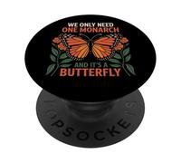 Solo Necesitamos un monarca y es una Mariposa PopSockets PopGrip Adhesivo