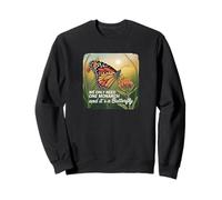 Solo necesitamos un monarca y es una mariposa Sudadera