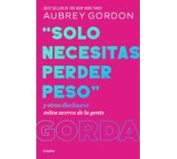 Solo Necesitas Perder Peso