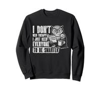 Solo Necesito Que Todos Sean más Inteligentes Maestro Humor sarcástico Sudadera