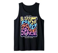 Solo necesito un poco de espacio, expresión de vida Gen Z Camiseta sin Mangas