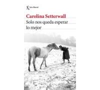 Solo nos queda esperar lo mejor (Biblioteca Formentor)