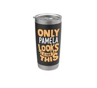 Solo Pamela se ve como este divertido nombre de Pamela personalizado Vaso térmico de acero inoxidable de doble pared