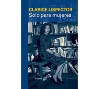 Sólo para mujeres: Consejos, recetas y secretos: 308 (Libros del Tiempo)