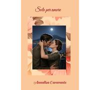 Solo per amore