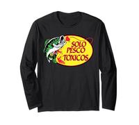 Solo Pesco Toxicos, Funny Mexican Sarcasm Sayings Mexico Manga Larga