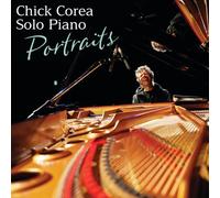 Solo Piano: Portraits by Chick Corea (2014-05-06)