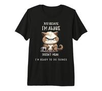 Solo Porque Estoy Despierto Gato Divertido con café para preadolescentes Camiseta Premium