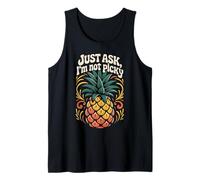 Solo pregunta que no soy quisquilloso Piña vergonzoso Inapropiado Camiseta sin Mangas
