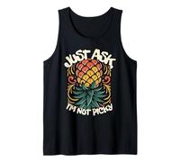 Solo pregunta que no soy quisquilloso Piña vergonzoso Inapropiado Camiseta sin Mangas