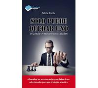 Sólo Puede Quedar Uno: Diario de un proceso de selección (Empresa)
