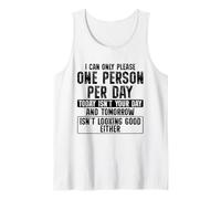 Solo Puedo complacer a una Persona por día Divertido Camiseta sin Mangas