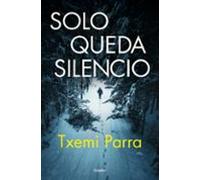 Solo queda silencio