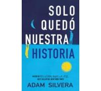 Solo quedó nuestra historia (Serendipia)