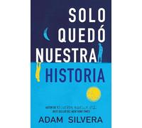 Solo quedó nuestra historia (Serendipia)