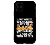 Solo quería 10 Pollos Pero si Dios Quiere Que Tenga 20 Carcasa para iPhone 11