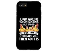 Solo quería 10 Pollos Pero si Dios Quiere Que Tenga 20 Carcasa para iPhone SE (2020) / 7/8