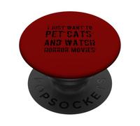 Solo Quiero acariciar Gatos y Ver películas de Terror - Halloween PopSockets PopGrip Adhesivo