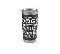Solo quiero acariciar perros y ver películas de terror Vaso térmico de acero inoxidable de doble pared
