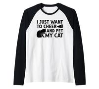 Solo Quiero animar y acariciar a mi Gato Gatos Divertidos porristas Camiseta Manga Raglan