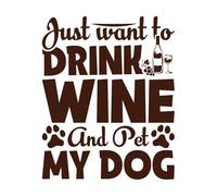 Solo quiero beber vino y acariciar a mi perro. Diseño de cita. Calcomanías de vinilo para murales y paredes 49.2x60.4cm Cultura del tatuaje Café