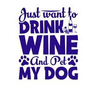 Solo quiero beber vino y acariciar a mi perro. Diseño de cita. Calcomanías de vinilo para murales y paredes 65.6x80.5cm Removible sin dejar pegamento Azul oscuro