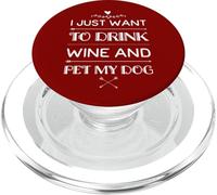 Solo Quiero Beber Vino y acariciar a mi Perro, Divertido, Humor, Cachorro PopSockets PopGrip para MagSafe