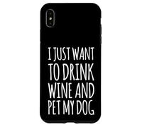 Solo Quiero Beber Vino y Mascota mi Perro Divertido Humor Cachorro Carcasa para iPhone XS MAX