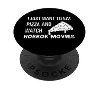 Solo Quiero Comer Pizza y Ver películas de Terror PopSockets PopGrip Adhesivo