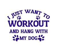 Solo quiero hacer ejercicio y pasar tiempo con mi perro. Calcomanías de pared 49.4x65.9cm Incluye kit de película de transferencia Azul oscuro