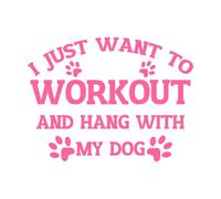 Solo quiero hacer ejercicio y pasar tiempo con mi perro. Calcomanías de pared 60.8x81.1cm Fácil instalación Rosa