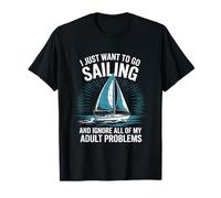 Solo quiero ir a navegar Divertido Velero Humor Vela Camiseta
