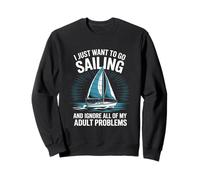 Solo quiero ir a navegar Divertido Velero Humor Vela Sudadera