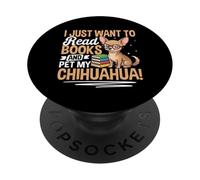 Solo Quiero Leer Libros y acariciar a mi Chihuahua PopSockets PopGrip Adhesivo