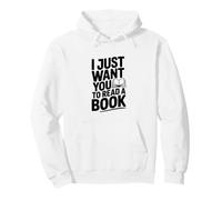 Solo Quiero Que leas un Libro Sudadera con Capucha