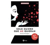 Solo quiero que me quieran