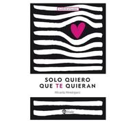 Solo quiero que te quieran (Claves)
