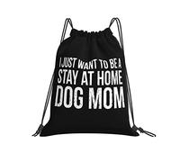 Solo Quiero Ser Una Mamá De Perro Que Se Queda En Casa Hombres Mujer Saco De Deporte Gracioso Mochila Con Cordón Ajustable Cordón Bolsa Para Yoga Escolar Deportivo