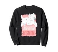Solo quiero ser una mamá de perros que se queda en casa - Funny Dog Mom Sudadera